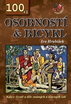 100+1 osobností & bicykl (Ivo Hrubíšek)