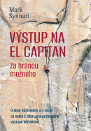 Výstup na El Capitan - za hranou možného (CZ) (Synott Mark)