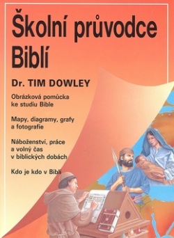 Školní průvodce biblí (Tim Dowley)