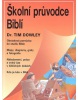 Školní průvodce biblí (Tim Dowley)