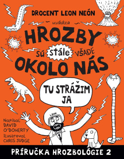 Hrozby sú (stále) všade okolo nás. Tu strážim ja (Hrozbológia 2) (1. akosť) (David O´Doherty)