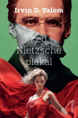 Keď Nietzsche plakal (2. vyd.) (Irvin D. Yalom)