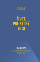 Diár 2025: Život, pre ktorý tu si (Ján Buc)