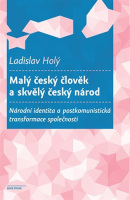 Malý český člověk a skvělý český národ (Ladislav Holý)