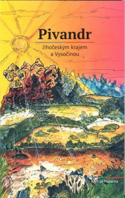 Pivandr Jihočeským krajem a Vysočinou (Kryštof Materna, Petra Nováková)