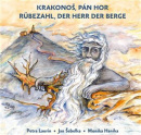 Krakonoš, pán hor / Rübezahl, der Herr der Berge (Petra Laurin, Jan Šebelka, Monika Hanika)