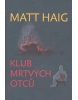 Klub mrtvých otců (Matt Haig)