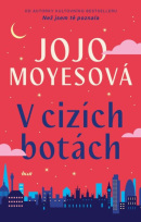 V cizích botách (Jojo Moyesová)