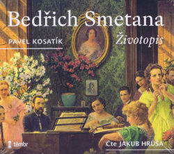 Bedřich Smetana - Životopis - audiokniha (Pavel Kosatík)