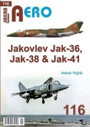 AERO 116 Jakovlev Jak-36, Jak-38 & Jak-41 (Jakub Fojtík)