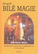 Brevíř bílé magie (Mathias Mala)