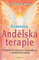 Kvantová andělská terapie (Eva-Marie Mora)