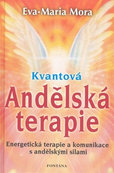 Kvantová andělská terapie (Eva-Marie Mora)