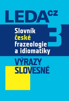 Slovník české frazeologie a idiomatiky 3 (František Čermák)