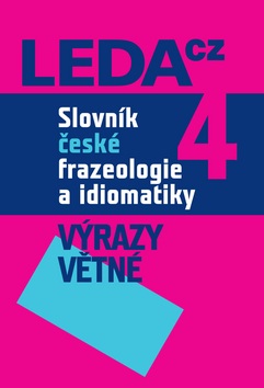 Slovník české frazeologie a idiomatiky 4 (František Čermák)