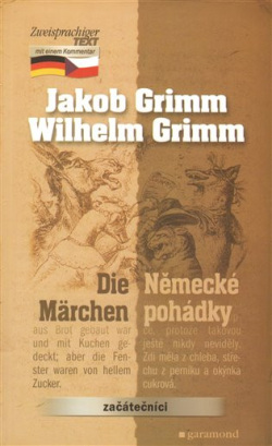 Německé pohádky / Die Märchen (Jacob Grimm, Wilhelm Grimm)