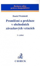 Promlčení a prekluze v obchodních závazkových vztazích 3. vydání (Daniel Weinhold)