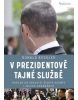 V prezidentově tajné službě (Ronald Kessler)