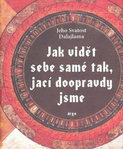 Jak vidět sebe samé tak, jací doopravdy jsme (Dalajláma)