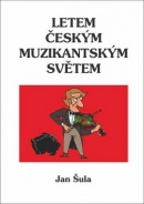 Letem českým muzikantským světem (Jan Šula)