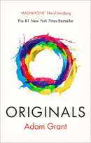 Originals: How Non-conformists Change the World (Adam Grant)