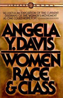 Women, Race, & Class (Angela Y. Davis)