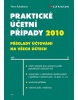 Praktické účetní případy 2010 (Věra Rubáková; Daniela Šlézarová)