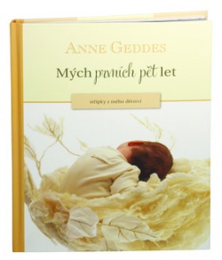 Mých prvních pět let (Anne Geddes)