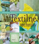 Textilné techniky - Moderný sprievodca ručnými prácami (Kolektív autorov)