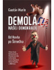 DemoláCIA našej demokracie - od Havla po Šimečku (Gustáv Murín)