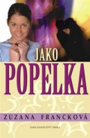 Jako Popelka (Zuzana Francková)