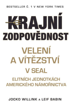 Krajní zodpovědnost - Velení a vítězství v Seal (Jocko Willink; Leif Babin)