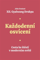 Každodenní osvícení (Gyalwang Drukpa, Eva Horská)