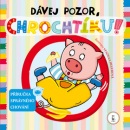 Dávej pozor, Chrochtíku ! (Vendula Hegerová)