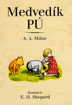 Medvedík Pú (Alan Alexander Milne; E.H. Shepard)