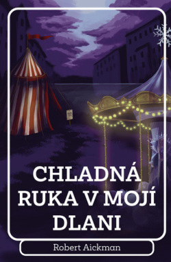 Chladná ruka v mojí dlani (Robert Aickman)