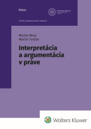 Interpretácia a argumentácia v práve (Michal Mrva; Martin Turčan)