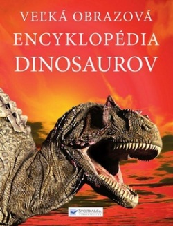 Veľká obrazová encyklopédia dinosaurov (David Burnie)