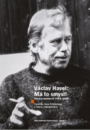 Václav Havel - Má to smysl (Anna Freimanová, Tereza Johanidesová)