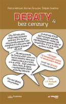 Debaty bez cenzury 4 (Petra Hátlová, Štěpán Svačina, Roman Šmucler)