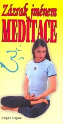 Zázrak jménem meditace (Edgar Cayce)