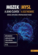 Mozek a jeho člověk, mysl a její nemoc (Jiří Horáček, Cyril Höschl, Ladislav Kesner, Filip Španiel)