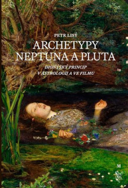 Archetypy Neptuna a Pluta (Petr Lisý)