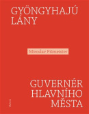 Gyöngyhajú lány / Guvernér hlavního města (Miroslav Fišmeister)