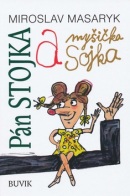 Pán Stojka a myšička Sojka (Miroslav Masaryk)