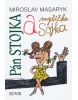 Pán Stojka a myšička Sojka (Miroslav Masaryk)