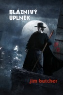 Bláznivý úplněk (Jim Butcher)