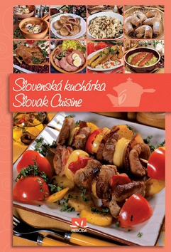 Slovenská kuchárka Slovak Cuisine (Katarína Marettová; Vladimír Horecký)