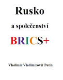 Rusko a společenství Brics+ (Vladimir Vladimirovič Putin)