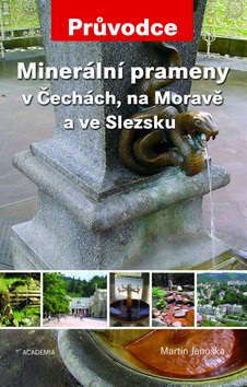 Minerální prameny v Čechách, na Moravě a ve Slezsku (Martin Janoška)